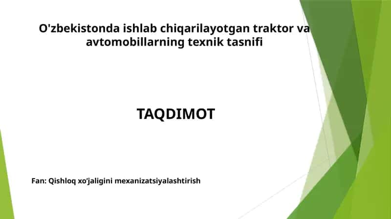 O'zbekistonda ishlab chiqarilayotgan traktor va avtomobillarning texnik ta'snifi 1