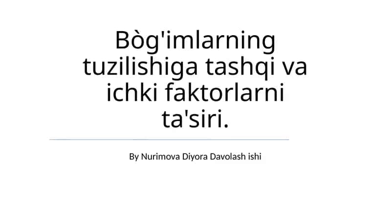 Bòg'imlarning tuzilishiga tashqi va ichki faktorlarni ta'siri 1