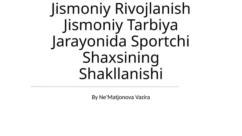 Jismoniy Rivojlanish Jismoniy Tarbiya Jarayonida Sportchi Shaxsining Shakllanishi 1