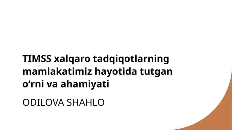 TIMSS xalqaro tadqiqotlarning mamlakatimiz hayotida tutgan oʻrni va ahamiyati 1
