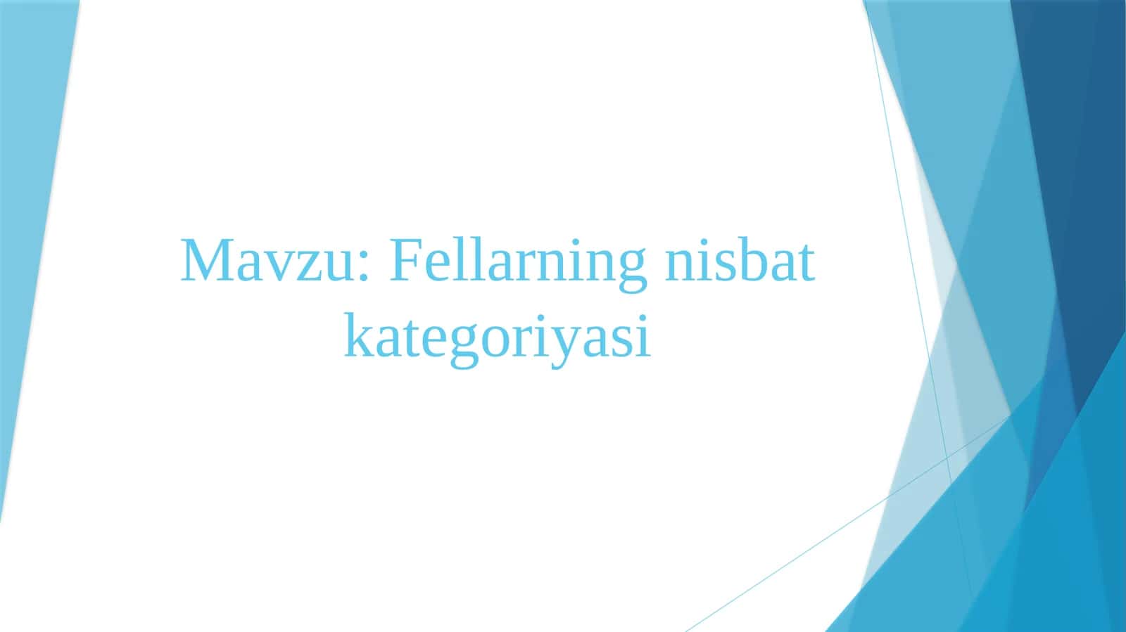 Fellarning nisbat kategoriyasi 1