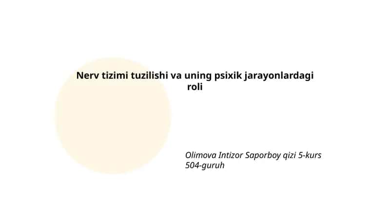 Nerv tizimi tuzilishi va uning psixik jarayonlardagi roli 1