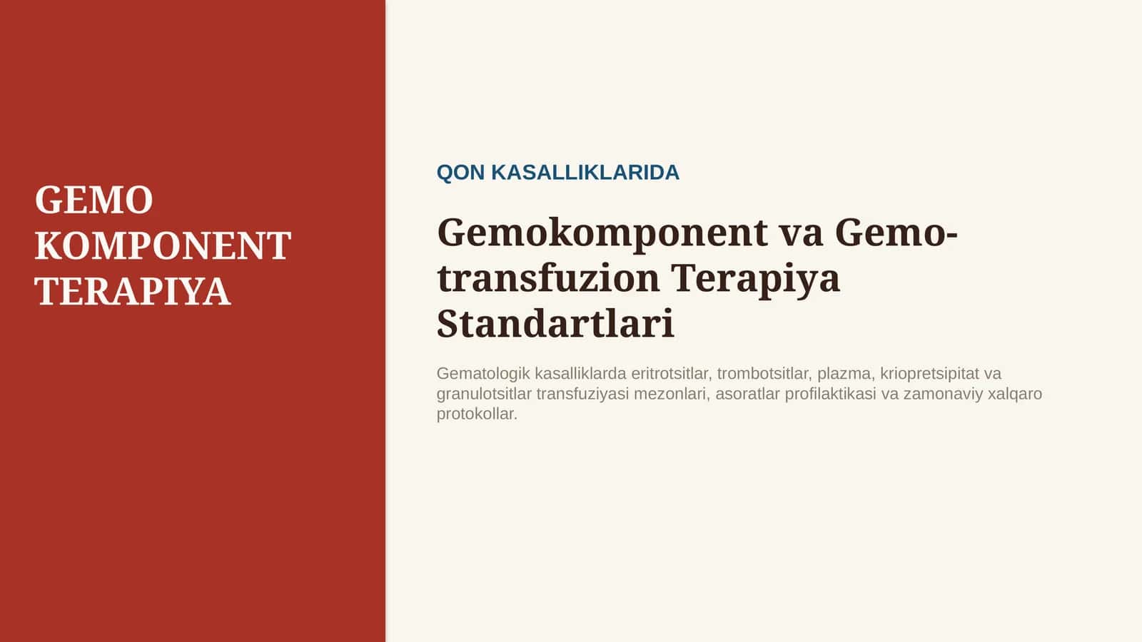 Qon kasalliklarida gemokomponent terapiya — ko‘rsatmalar, gemokomponentlar turlari, transfuzion prin 1
