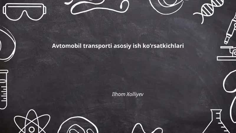 Avtomobil transporti asosiy ish koʻrsatkichlari 1
