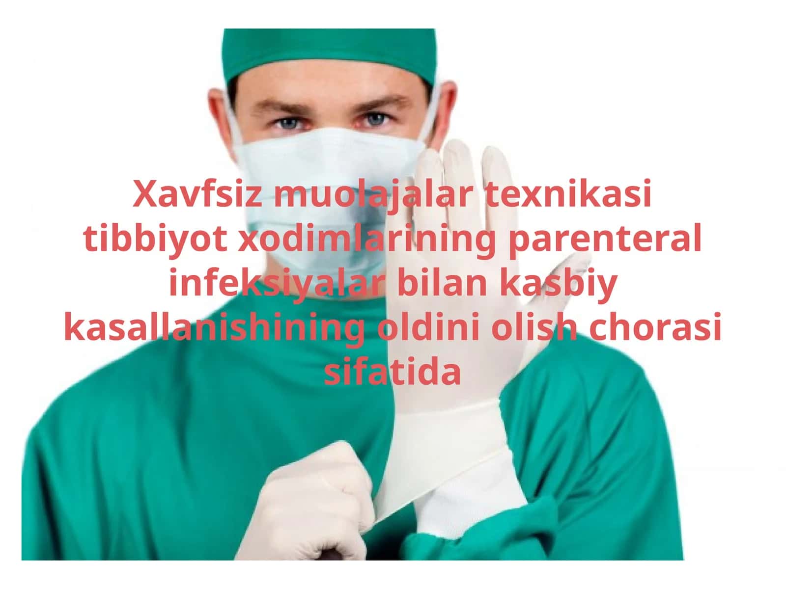 Tibbiyot xodimlarining infeksiyalardan xavfsizligi 1