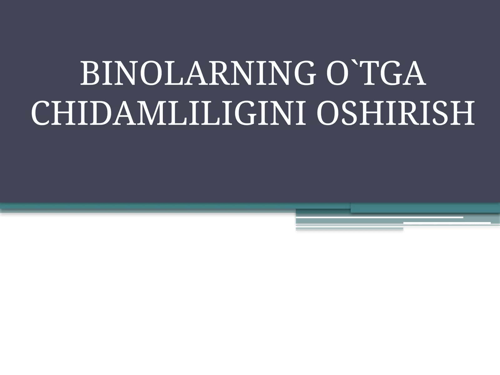 BINOLARNING O`TGA CHIDAMLILIGINI OSHIRISH 1