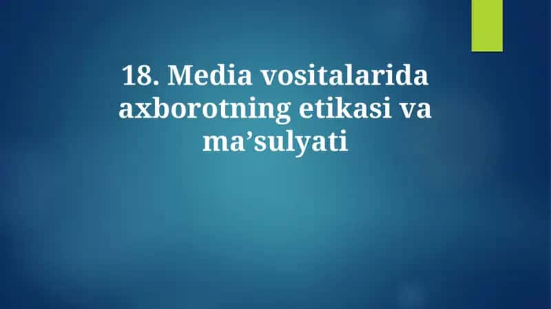 Media vositalarida axborotning etikasi va maʼsulyati 1