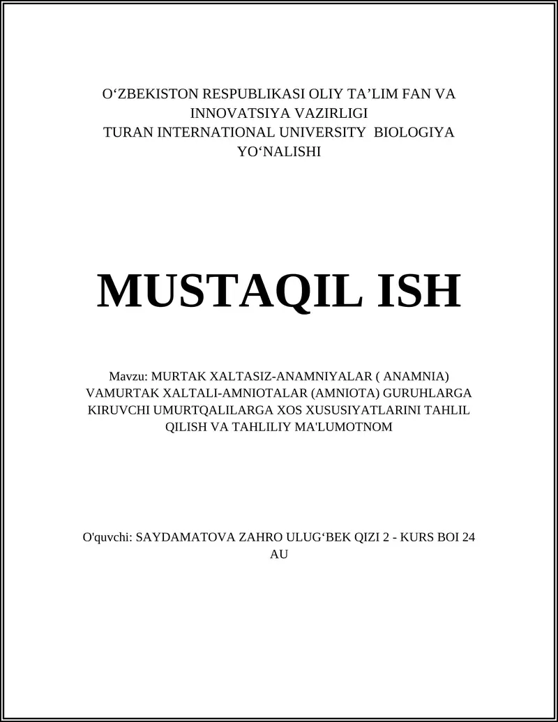 MURTAK XALTASIZ-ANAMNIYALAR (ANAMNIA) VAMURTAK XALTALI-AMNIOTALAR (AMNIOTA) GURUHLARGA KIRUVCHI UMURTQALILARGA XOS XUSUSIYATLARINI TAHLIL QILISH VA TAHLILIY MA'LUMOTNOM 1