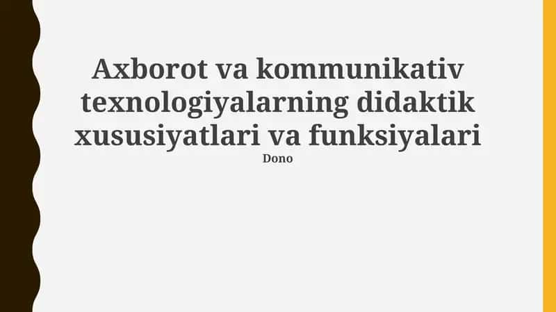 AKTning ta'limdagi didaktik xususiyatlari va vazifalari 1