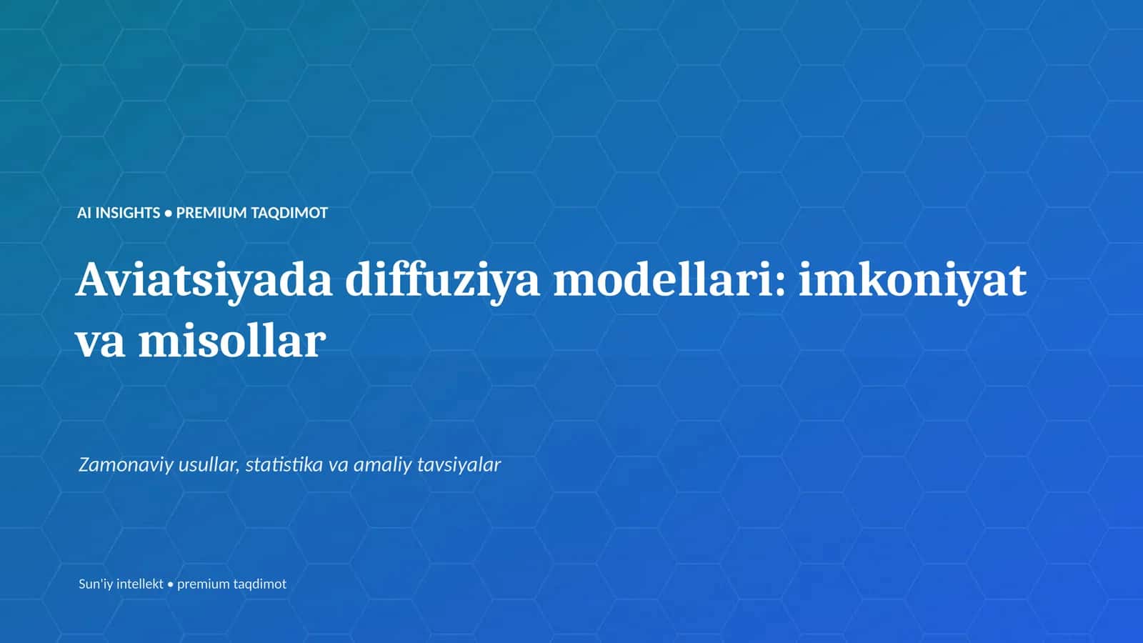 Aviatsiyada diffuziya modellari: imkoniyat va misollar 1