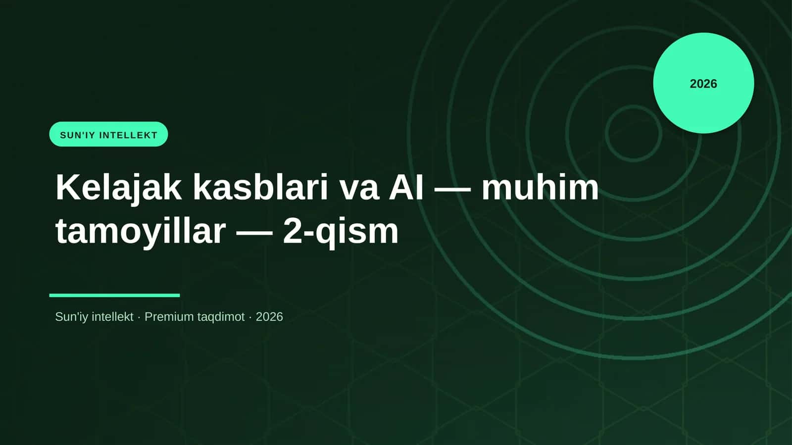 Kelajak kasblari va AI — muhim tamoyillar — 2-qism 1