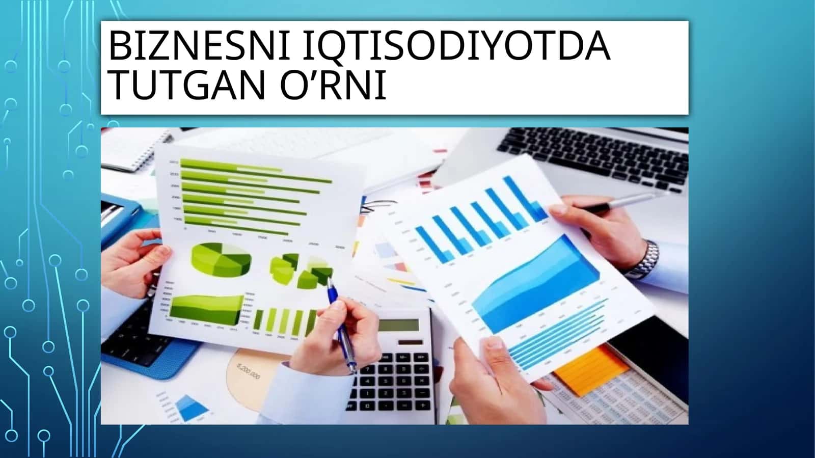 Biznesni iqtisodiyotda tutgan o’rni 1