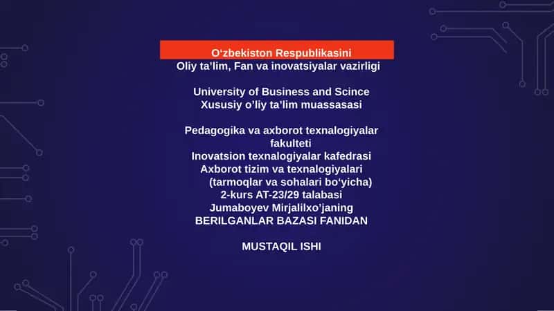 BERILGANLAR BAZASI FANIDAN MUSTAQIL ISHI 1