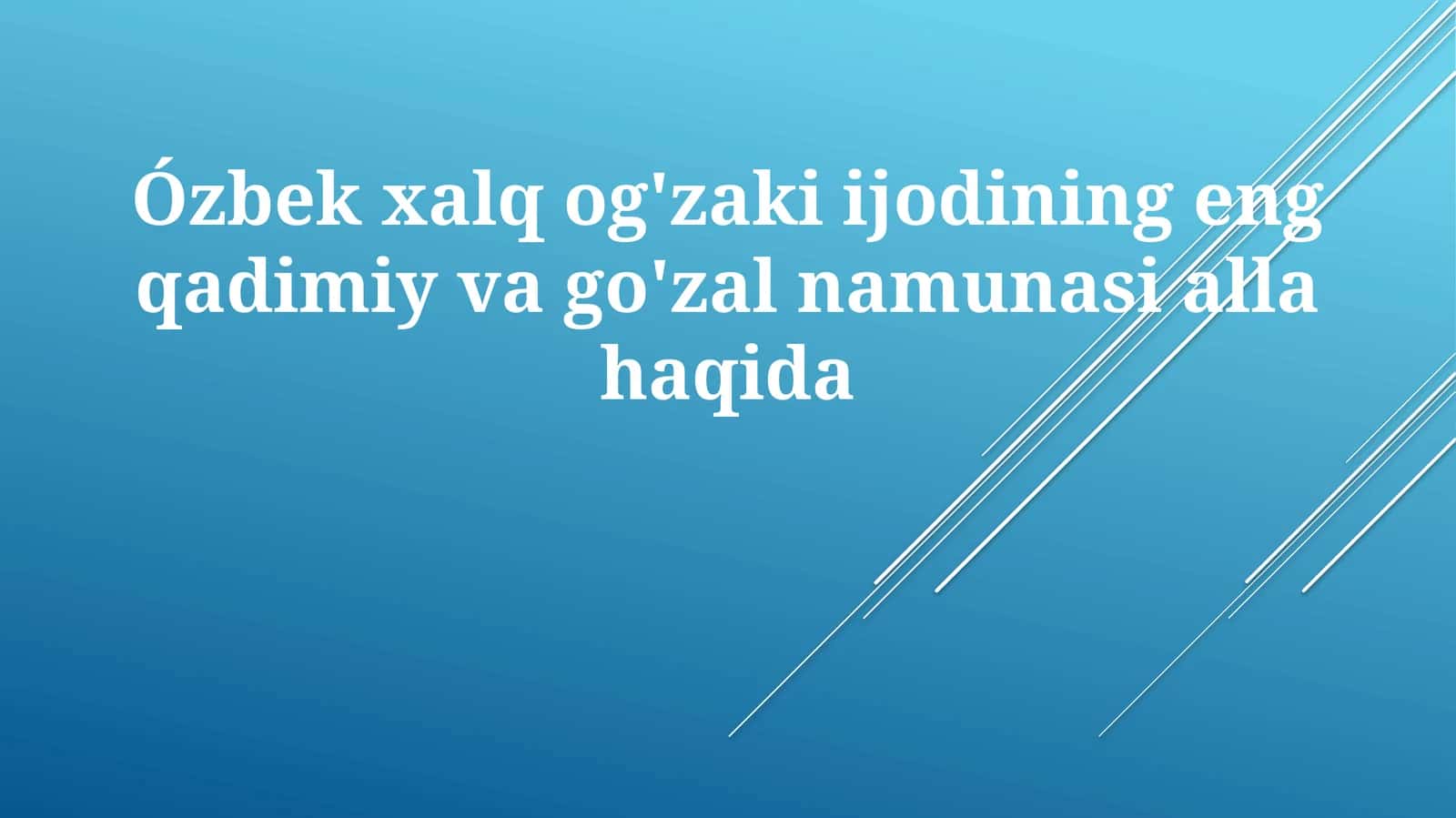 Ózbekxalqog'zakiijodiningengqadimiyvago'zalnamunasiallahaqida 1