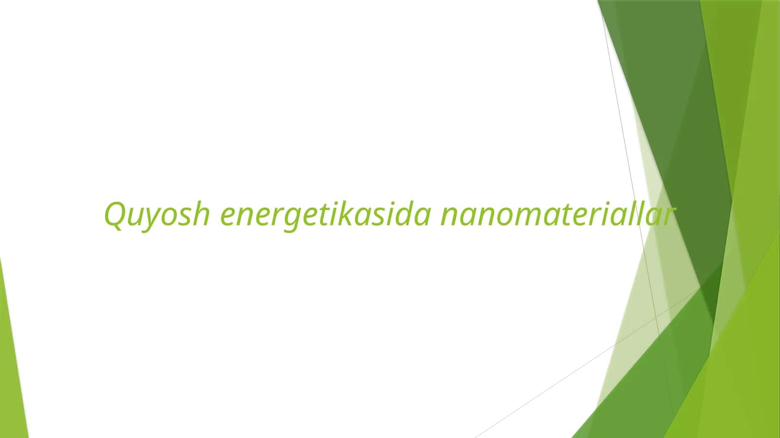 Quyosh energetikasida nanomateriallar | Fizika prezentatsiya PPT 1