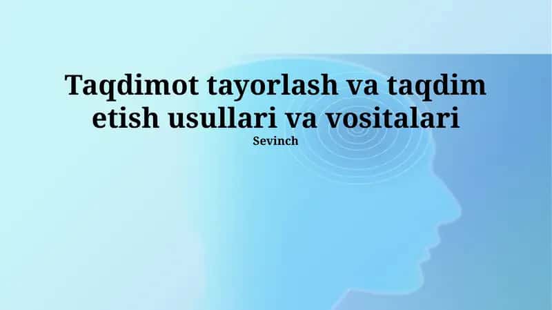 Taqdimot tayorlash va taqdim etish usullari va vositalari 1
