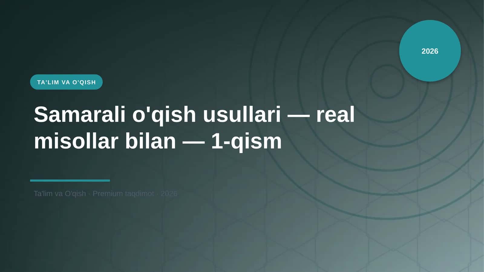 Samarali o'qish usullari — real misollar bilan — 1-qism 1