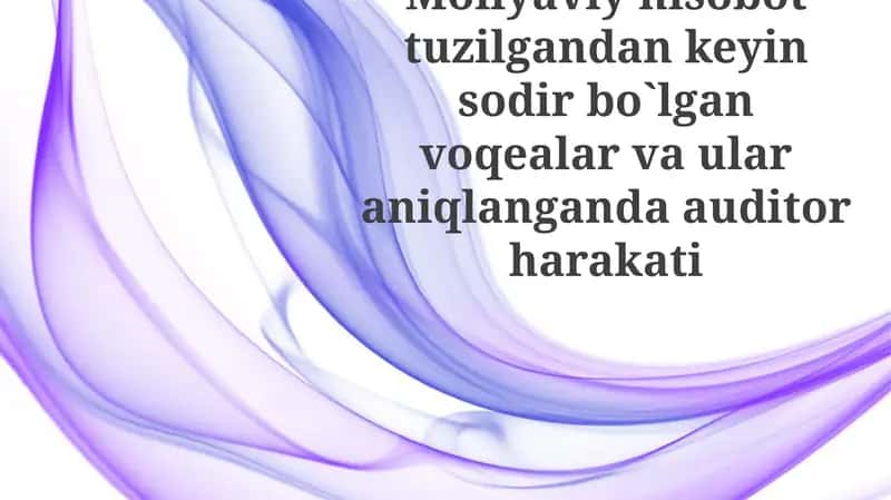 Moliyaviy hisobotlardan keyingi voqealar: Kirish 1