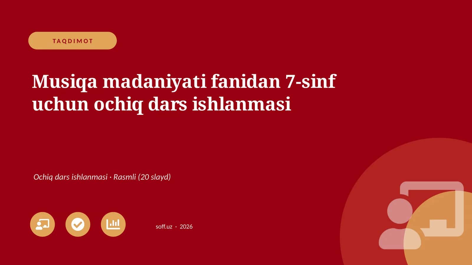 Musiqa madaniyati fanidan 7-sinf uchun ochiq dars ishlanmasi 1