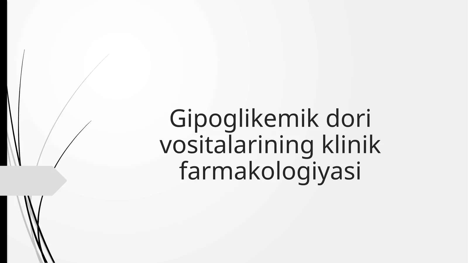Gipoglikemik dorivosi talarining klinik farmakologiyasi 1