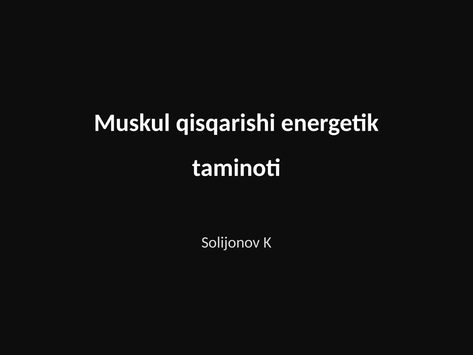 Muskul qisqarishi energetik taminoti 1