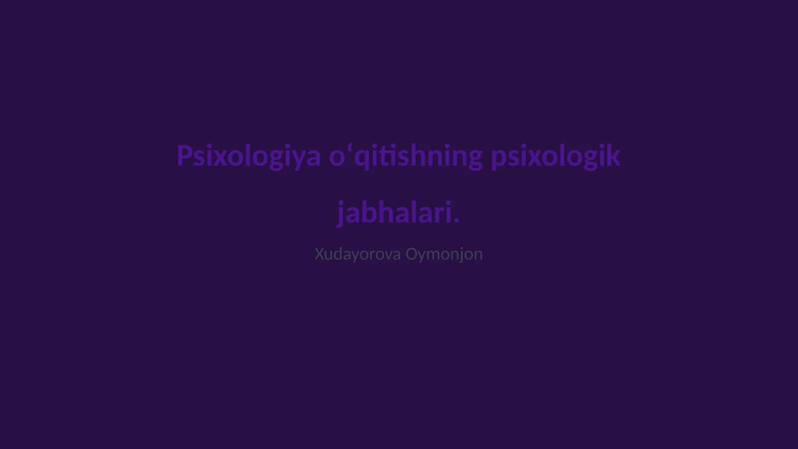 Psixologiya oʻqitishning psixologik jabhalari 1