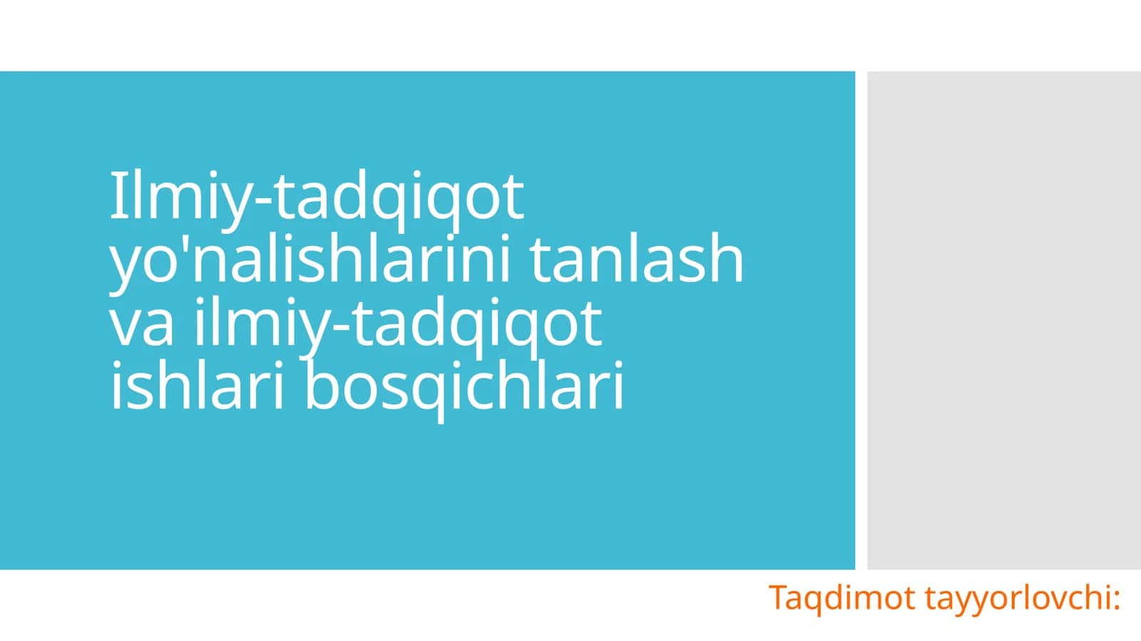 Ilmiy-tadqiqot yo'nalishlarini tanlash va ilmiy-tadqiqot ishlari bosqichlari 1