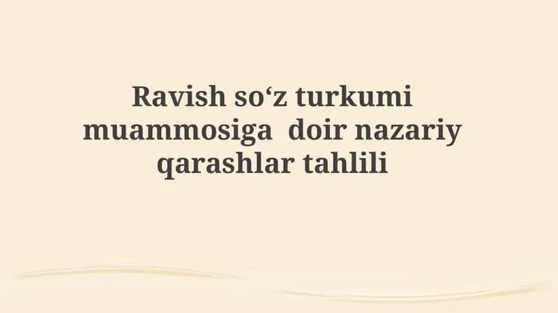 Ravish soʻz turkumi muammosiga  doir nazariy qarashlar tahlili 1