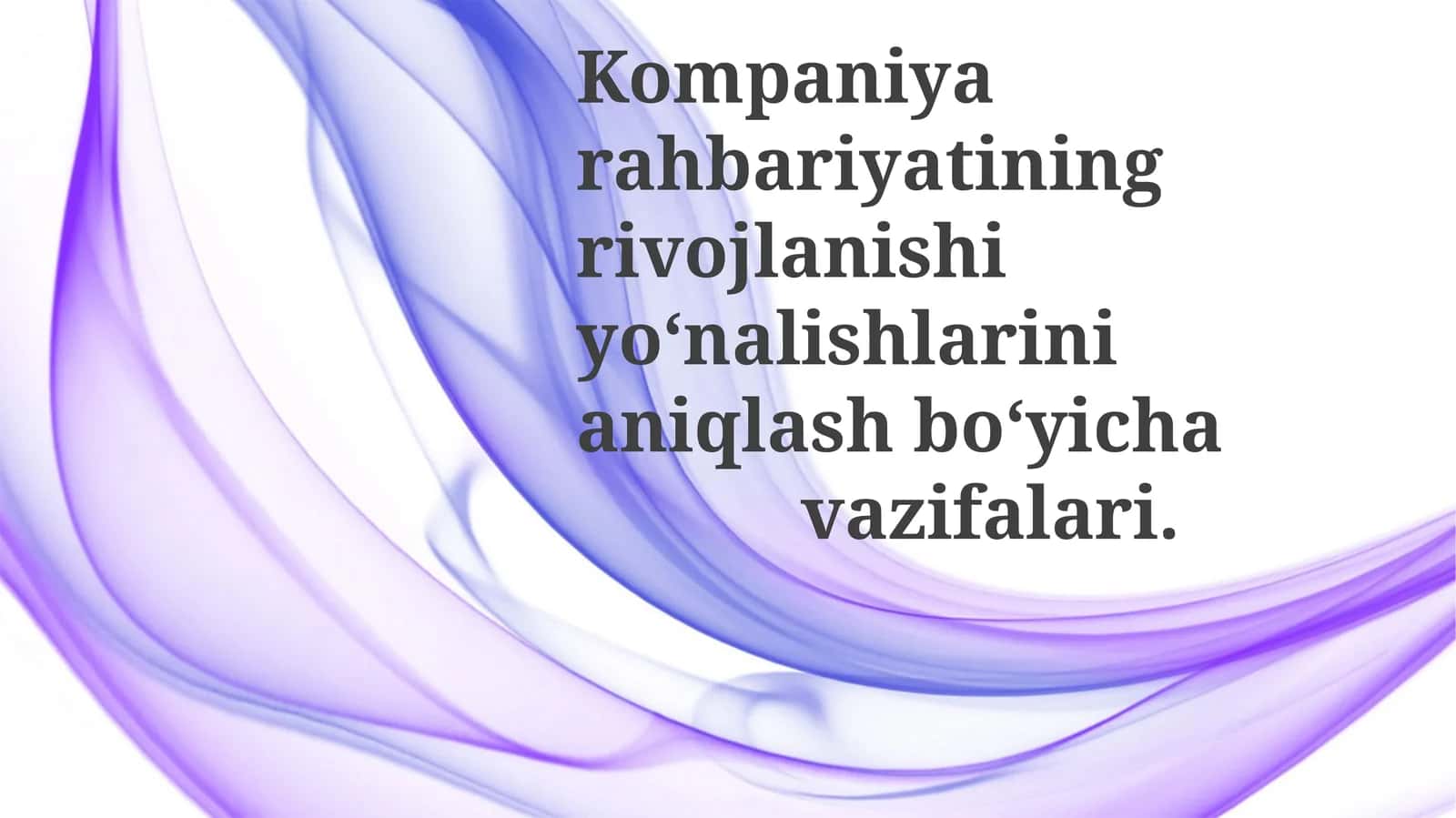 Kompaniyarahbariyatini rivojlanish yo‘nalishlarini aniqlash 1