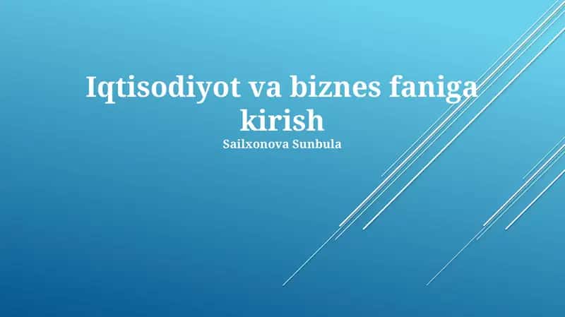 Iqtisodiyot va Biznesga Kirish 1