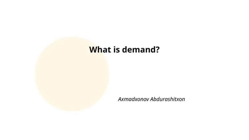 What is demand? 1