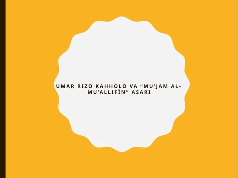 Umar Rizo Kahholo va “Mu‘jam al-Mu’allifīn” asari 1