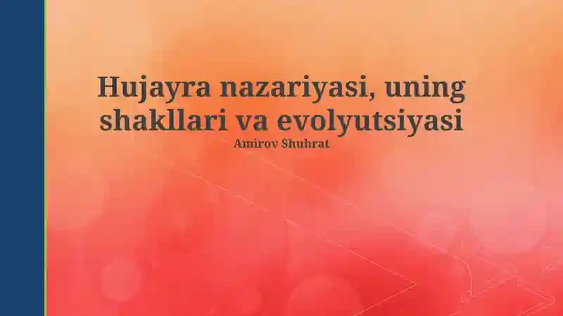 Hujayra nazariyasi, uning shakllari va evolyutsiyasi
