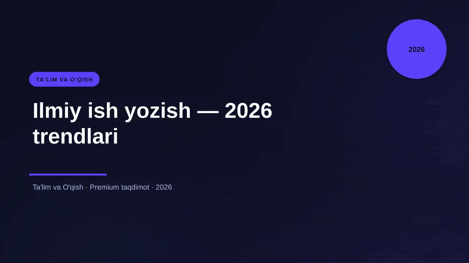 Ilmiy ish yozish — 2026 trendlari 1