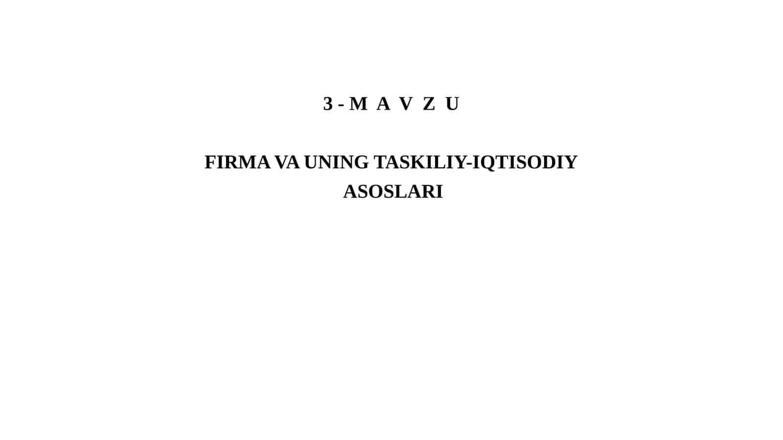 Firma va uning taskiliy-iqtisodiy asoslari 1