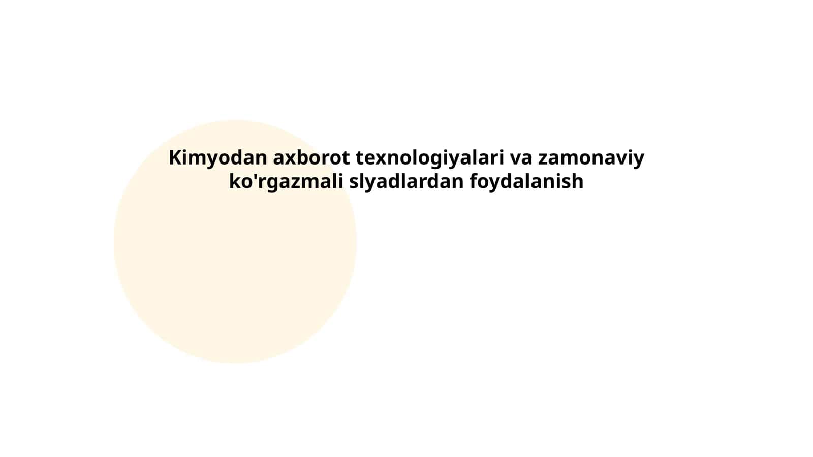 Kimyodan axborot texnologiyalari va zamonaviy ko'rgazmali slyadlardan foydalanish 1