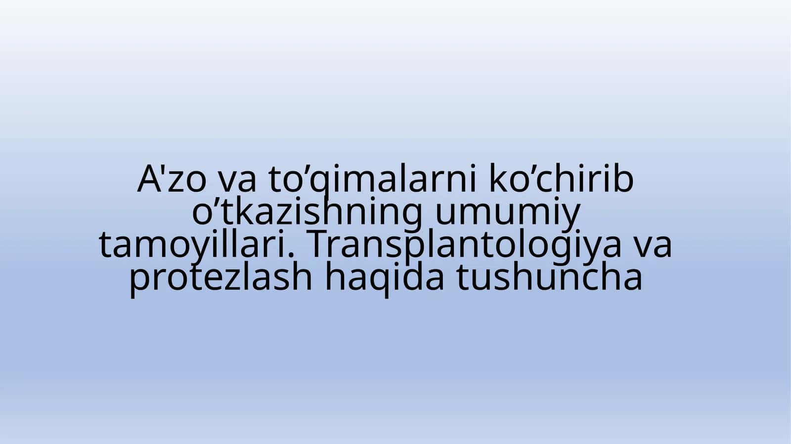 Transplantologiya va protezlash haqida 1