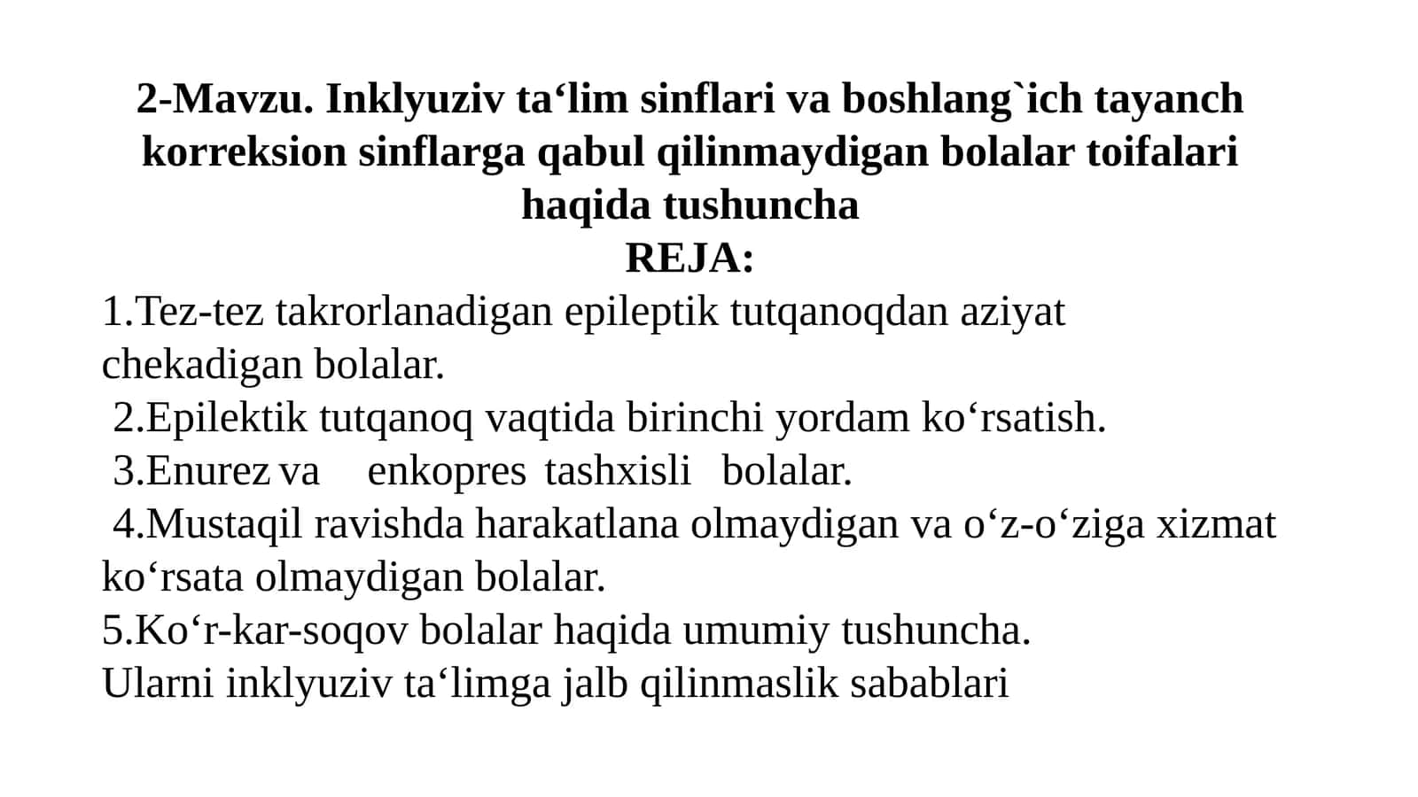 Inklyuziv ta‘lim sinflari va boshlang`ich tayanch korreksion sinflarga qabul qilinmaydigan bolalar toifalari haqida tushuncha 1