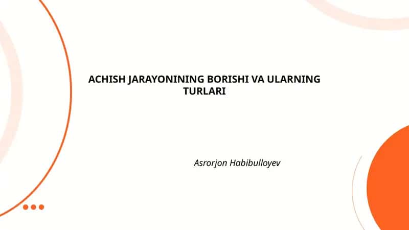 Achish Jarayonining Borishi va Ularning Turlari 1
