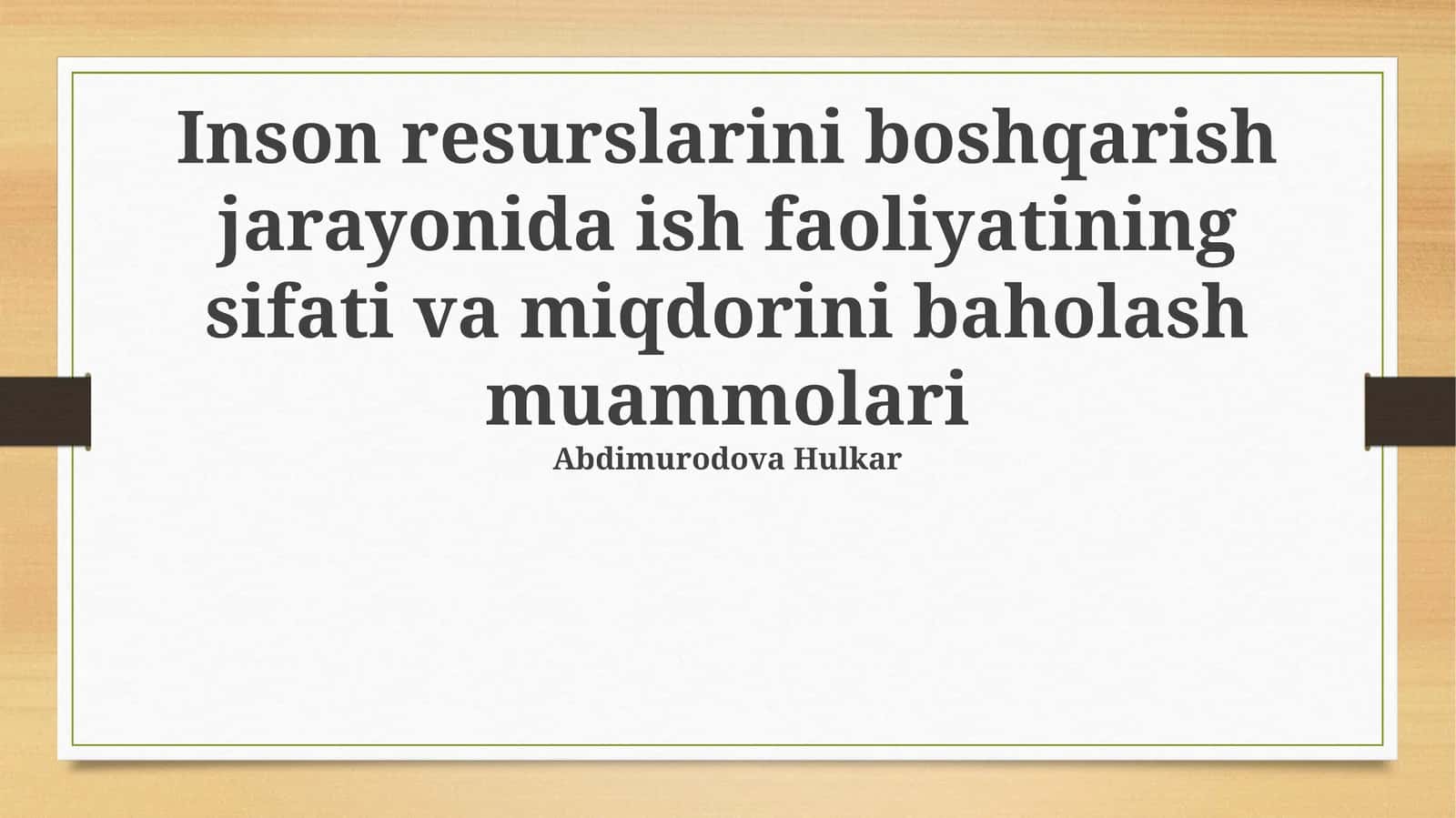 Inson resurslarini boshqarish jarayonida ish faoliyatining sifati va miqdorini baholash muammolari 1