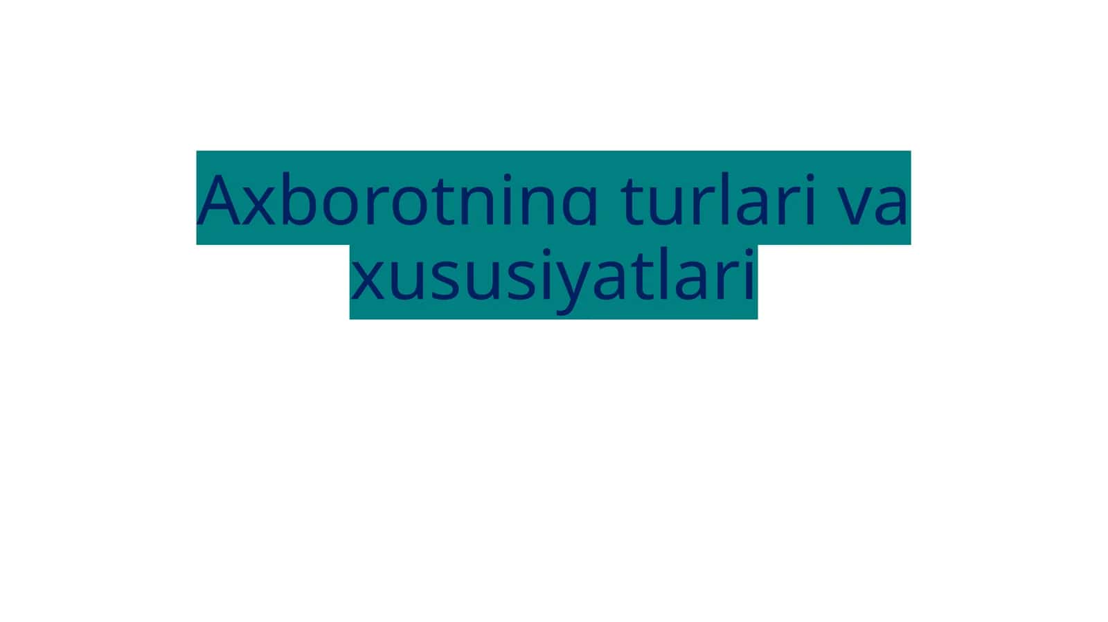 Axborotning turlari va xususiyatlari 1