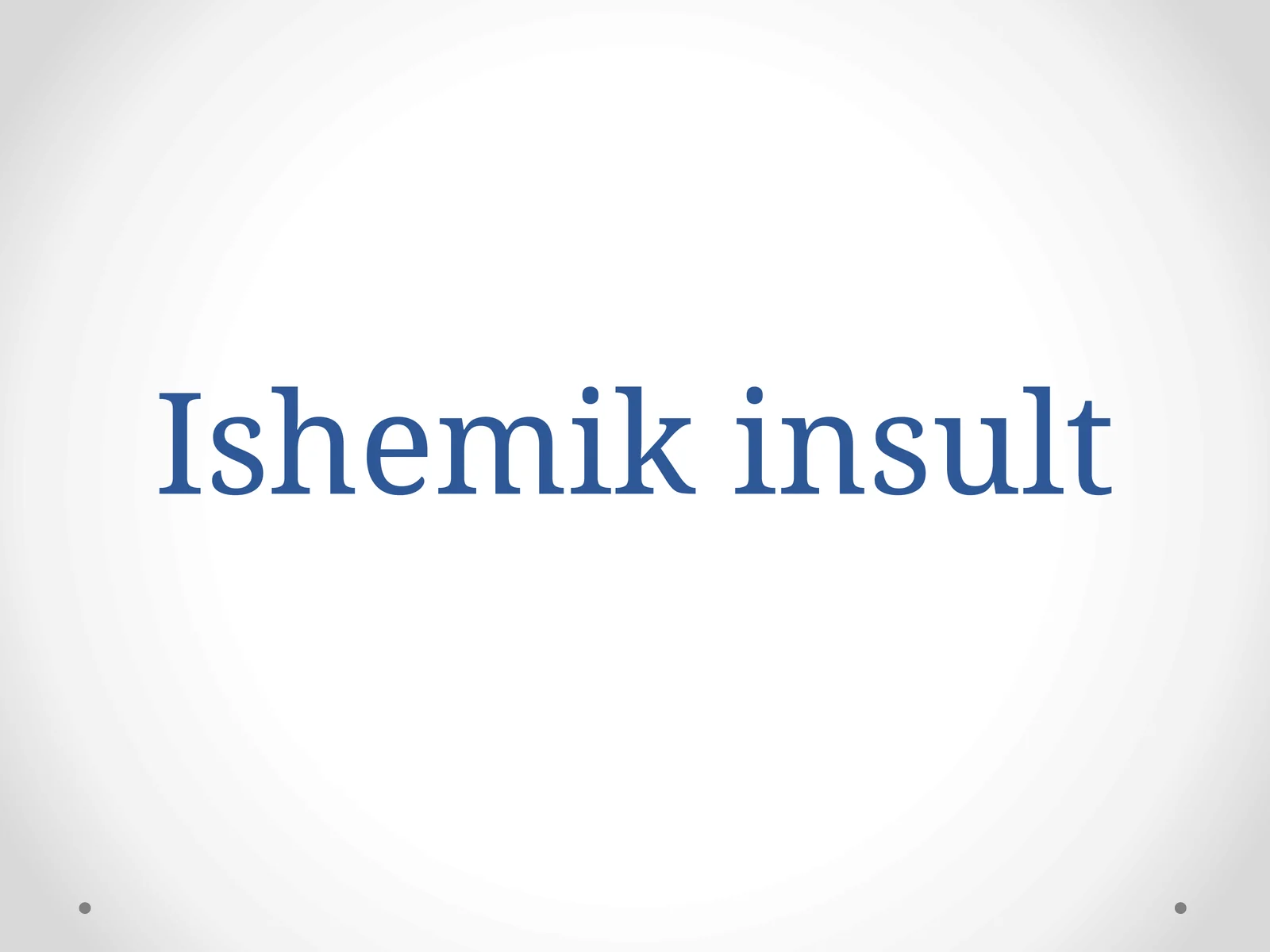 Ishemik insult 1