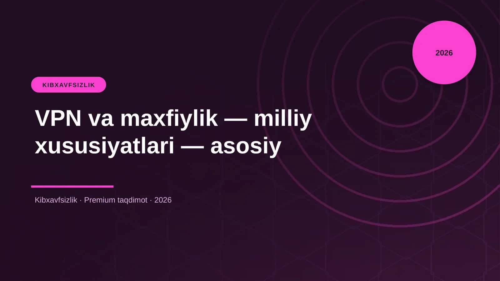 VPN va maxfiylik — milliy xususiyatlari — asosiy 1