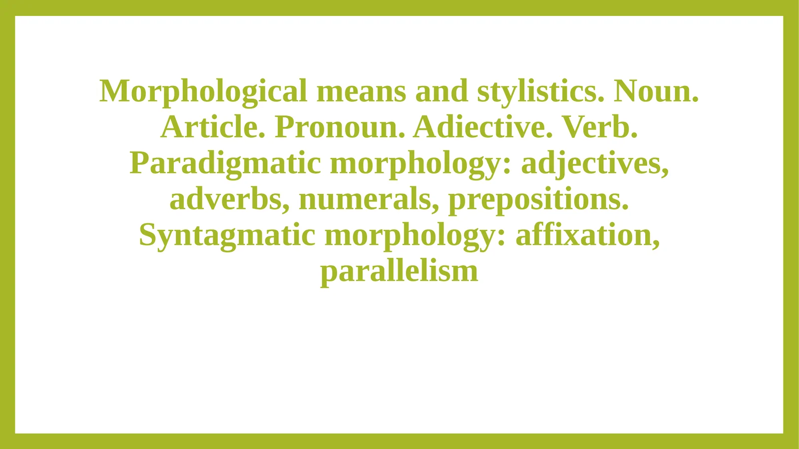 Morphological means and stylistics 1
