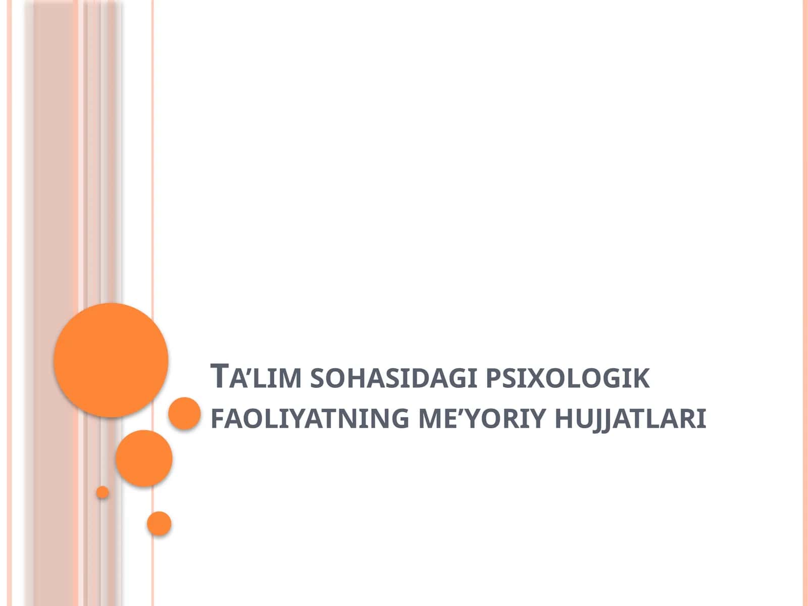 Ta’lim sohasidagi psixologik faoliyatning me’yoriy hujjatlari 1