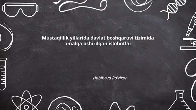 Mustaqillik yillarida davlat boshqaruvi tizimida amalga oshirilgan islohotlar 1