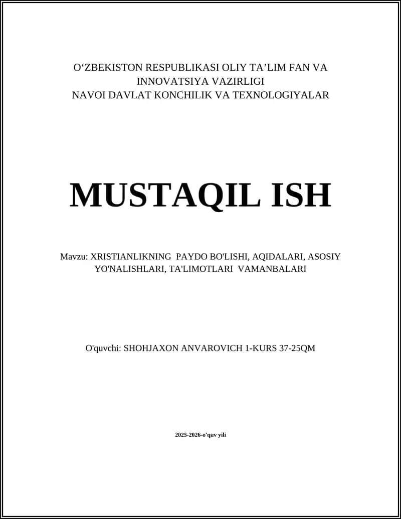 Xristianlikning PAYDO BO'LISHI, AQIDALARI, ASOSIY YO'NALISHLARI, TA'LIMOTLARI VAMANBALARI 1