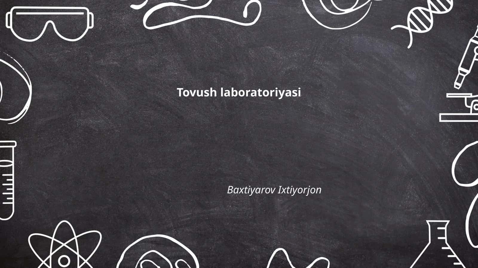 Tovush laboratoriyasi 1