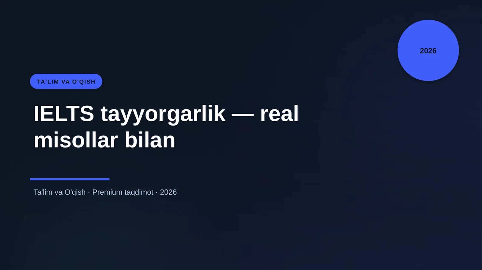 IELTS tayyorgarlik — real misollar bilan 1
