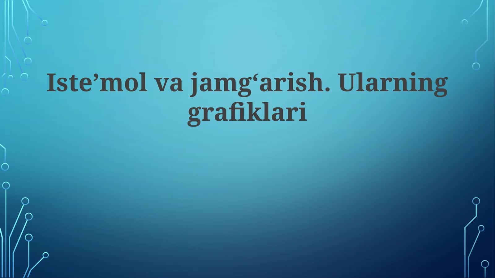 Isteʼmolvajamgʻarish.Ularninggrafiklari 1